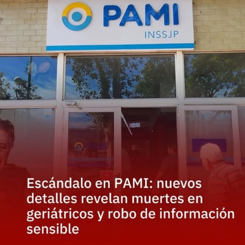 Escándalo en PAMI: nuevos detalles revelan muertes en geriátricos y robo de información sensible