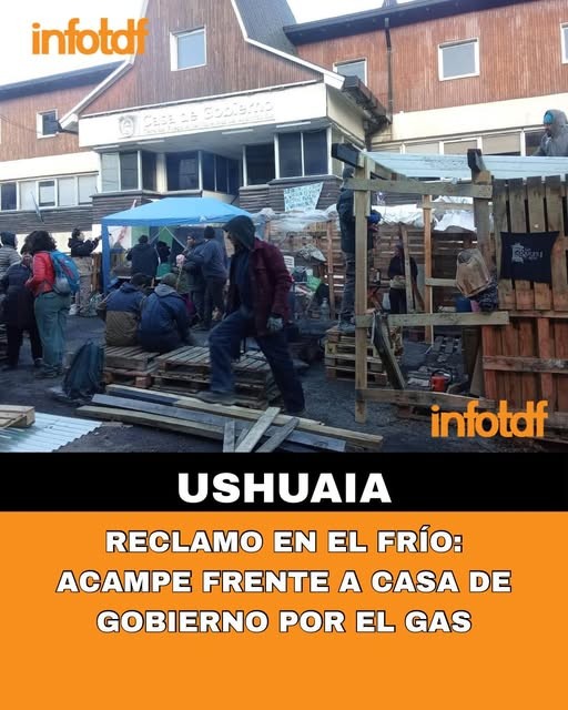 Tensi&oacute;n en Tierra del Fuego: acampe y protesta contra la quita de subsidios al gas