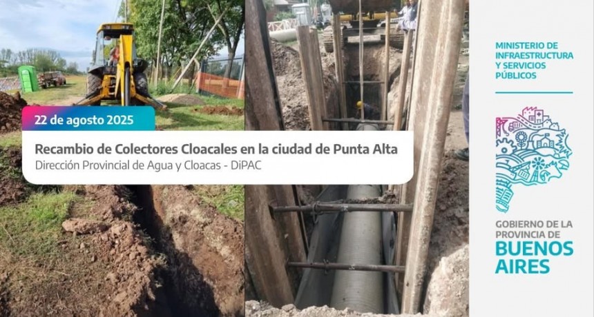 Recambio de colectores cloacales en Punta Alta: una inversión histórica en la ciudad!