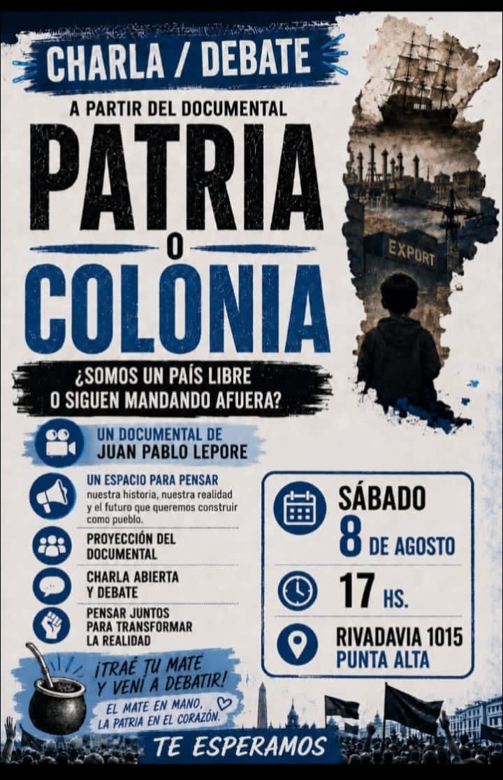 Charla debate en Punta Alta: proyectar&aacute;n el documental "Patria o Colonia" con entrada libre