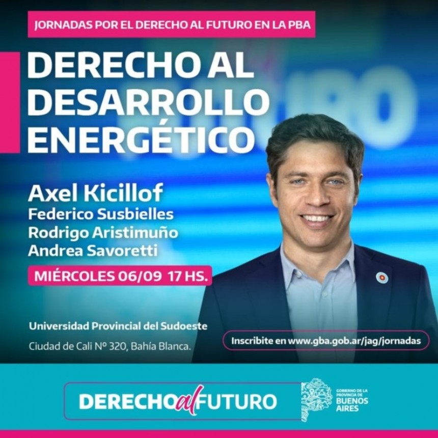 Kicillof,Susbieles y Aristimuño en extensa jornada de Desarrollo energético