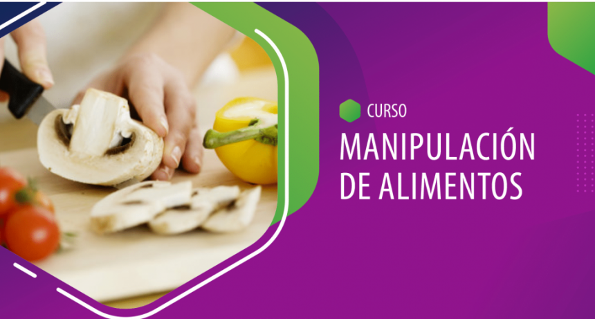 Estan abiertas las inscripciónes para cursos gratuitos de Manipulación de Alimentos  