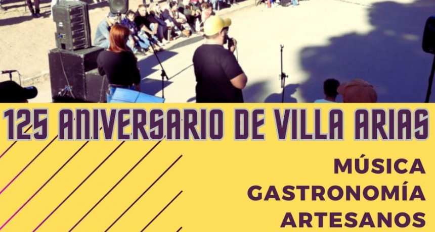 FESTEJOS POR LOS 125 AÑOS DE VILLA ARIAS